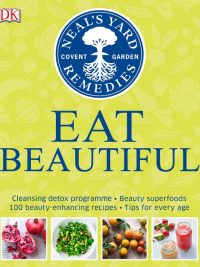 Neal's Yard Remedies: Eat Beautiful (2017)