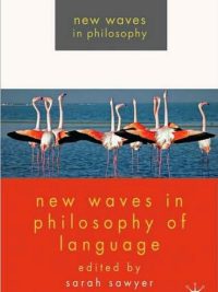 New Waves in Philosophy of Language (2010)