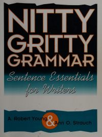 Nitty Gritty Grammar: Sentence Essentials for Writers (Student's Book) (1998)