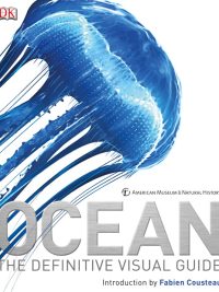 Ocean: The Definitive Visual Guide (Revised Edition) (2014)