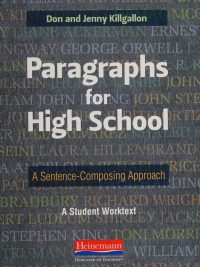 Paragraphs for High School: A Sentence-Composing Approach A Student Worktext (2012)