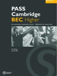 Pass Cambridge BEC Higher Workbook with Answer Key - Updated for the Revised Exam