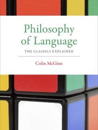 Philosophy of Language: The Classics Explained (2015)