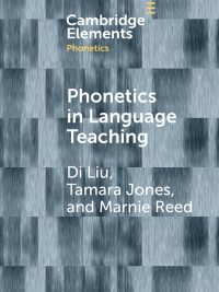 Phonetics in Language Teaching (Cambridge Elements in Phonetics) (2022)