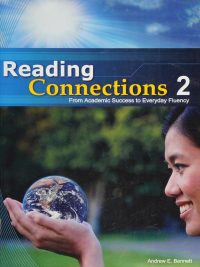 Reading Connections 2: From Academic Success to Everyday Fluency (2011)