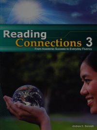 Reading Connections 3: From Academic Success to Everyday Fluency (2011)