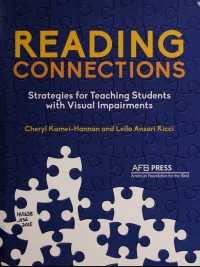 Reading Connections: Strategies for Teaching Students with Visual Impairments (2015)