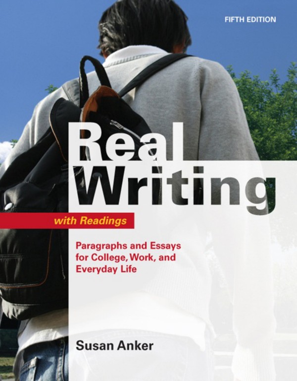 Real Writing with Readings: Paragraphs and Essays for College Work and Everyday Life Fifth Edition (2010)