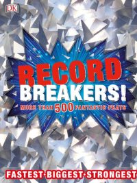Record Breakers! More Than 500 Fantastic Feats (2018)