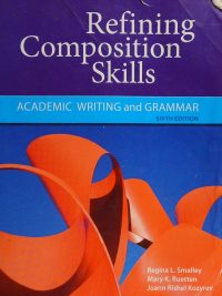 Refining Composition Skills: Academic Writing and Grammar Sixth Edition (2012)