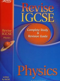 Revise IGCSE Physics: Complete Study & Revision Guide
