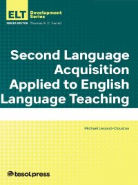Second Language Acquisition Applied to English Language Teaching (ELT Development Series) (2018)