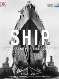Ship: 5000 Years of Maritime Adventure (Revised Edition) (2017)