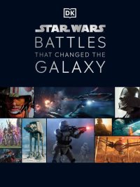 Star Wars: Battles That Changed the Galaxy