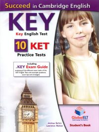 Succeed in Cambridge English: Key (KET) 10 Complete Practice Tests - Student's Book (2014)