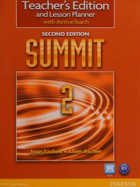Summit 2: Teacher's Edition and Lesson Planner with ActiveTeach (Second Edition) (2012)