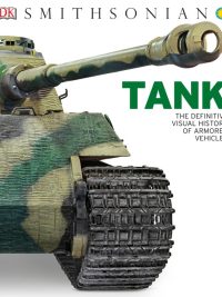Tank: The Definitive Visual History of Armored Vehicles (2017)
