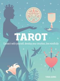 Tarot: Connect with yourself develop your intuition live mindfully (2020)