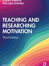 Teaching and Researching Motivation (Third Edition) (2021)