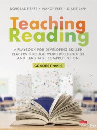 Teaching Reading: A Playbook for Developing Skilled Readers Through Word Recognition and Language Comprehension (Grades PreK-6) (2023)