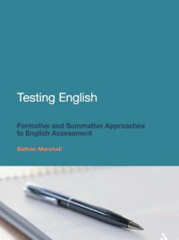 Testing English: Formative and Summative Approaches to English Assessment (2011)
