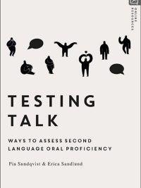 Testing Talk: Ways to Assess Second Language Oral Proficiency (2024)