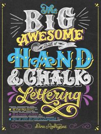 The Big Awesome Book of Hand & Chalk Lettering
