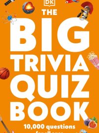 The Big Trivia Quiz Book: 10000 Questions for All Ages (2020)