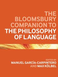 The Bloomsbury Companion to the Philosophy of Language (2014)