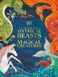 The Book of Mythical Beasts & Magical Creatures