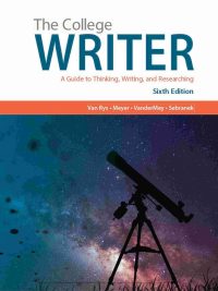 The College Writer: A Guide to Thinking Writing and Researching Sixth Edition (2018)