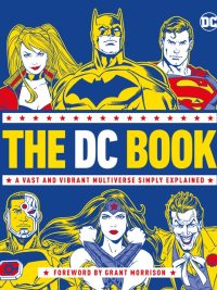 The DC Book: A Vast and Vibrant Multiverse Simply Explained (2021)