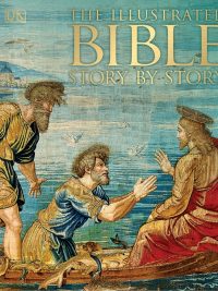 The Illustrated Bible Story by Story (2012)