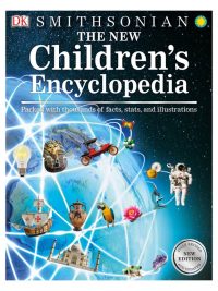 The New Children's Encyclopedia (Smithsonian) - Fully Revised and Updated New Edition (2019)