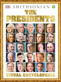 The Presidents: Visual Encyclopedia (2017)