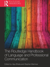 The Routledge Handbook of Language and Professional Communication (2014)
