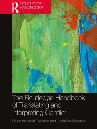 The Routledge Handbook of Translating and Interpreting Conflict First Edition (2026)