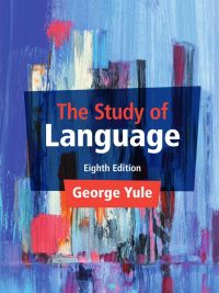 The Study of Language Eighth Edition (2023)
