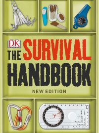 The Survival Handbook: Essential Skills for Outdoor Adventure (New Edition) (2020)
