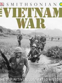 The Vietnam War: The Definitive Illustrated History (2017)