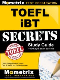 TOEFL iBT SECRETS Study Guide: Your Key to Exam Success (2019)