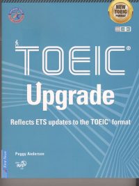 TOEIC Upgrade: Reflects ETS updates to the TOEIC format (Level A2 - B1) (2020)