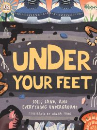 Under Your Feet: Soil Sand And Everything Underground (2020)