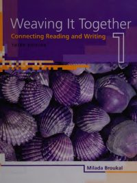 Weaving It Together 1: Connecting Reading and Writing Third Edition (2010)