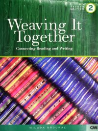 Weaving It Together 2: Connecting Reading and Writing - Second Edition (2004)