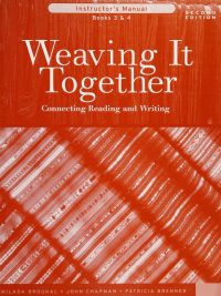 Weaving It Together: Connecting Reading and Writing Instructor's Manual Books 3 & 4 Second Edition (2008)