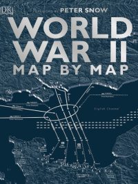 World War II Map by Map (2019)