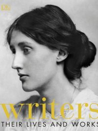 Writers: Their Lives and Works (2018)