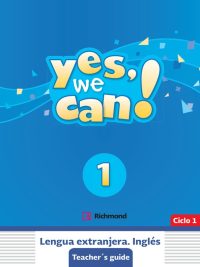 Yes We Can! 1 Lengua extranjera. Inglés Teacher's Guide (2018)