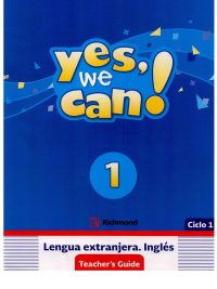 Yes We Can! 1 Teacher's Guide (Ciclo 1) (2018)